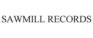 SAWMILL RECORDS