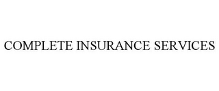 COMPLETE INSURANCE SERVICES