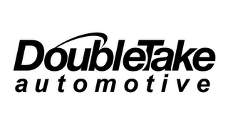 DOUBLE TAKE AUTOMOTIVE