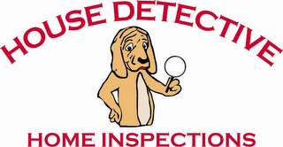 HOUSE DETECTIVE HOME INSPECTIONS
