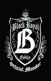 BLOCK ROYAL B FAMILY OFFICIAL MEMBER