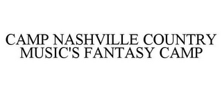 CAMP NASHVILLE COUNTRY MUSIC'S FANTASY CAMP