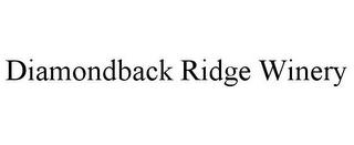 DIAMONDBACK RIDGE WINERY