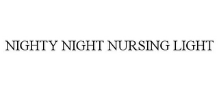 NIGHTY NIGHT NURSING LIGHT