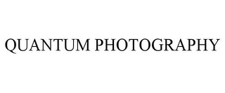 QUANTUM PHOTOGRAPHY