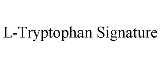 L-TRYPTOPHAN SIGNATURE