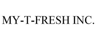 MY-T-FRESH INC.