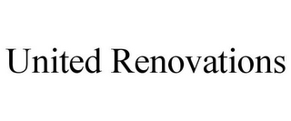 UNITED RENOVATIONS