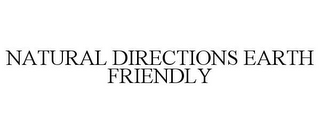 NATURAL DIRECTIONS EARTH FRIENDLY