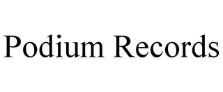 PODIUM RECORDS
