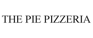 THE PIE PIZZERIA