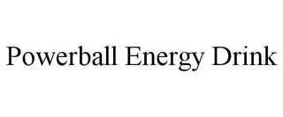 POWERBALL ENERGY DRINK