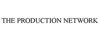 THE PRODUCTION NETWORK