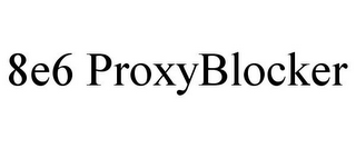 8E6 PROXYBLOCKER