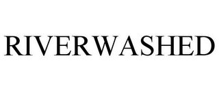 RIVERWASHED