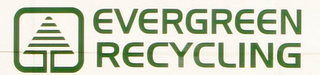 EVERGREEN RECYCLING