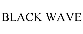 BLACK WAVE
