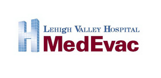 H LEHIGH VALLEY HOSPITAL MEDEVAC