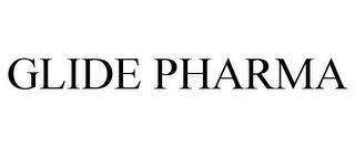 GLIDE PHARMA