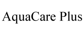 AQUACARE PLUS