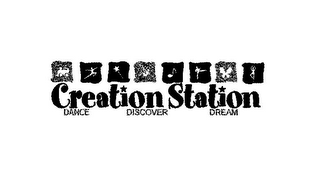 CREATION STATION DANCE DISCOVER DREAM