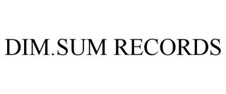 DIM.SUM RECORDS