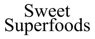 SWEET SUPERFOODS
