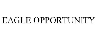EAGLE OPPORTUNITY