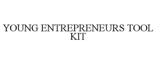 YOUNG ENTREPRENEURS TOOL KIT