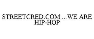 STREETCRED.COM ...WE ARE HIP-HOP