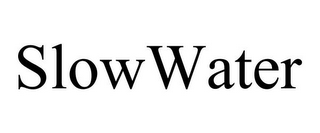 SLOWWATER