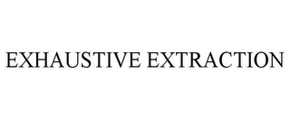 EXHAUSTIVE EXTRACTION