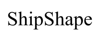 SHIPSHAPE