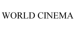 WORLD CINEMA