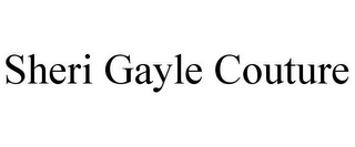 SHERI GAYLE COUTURE