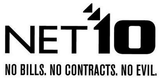 NET 10 NO BILLS.NO CONTRACTS.NO EVIL.