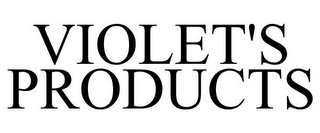 VIOLET'S PRODUCTS