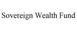 SOVEREIGN WEALTH FUND