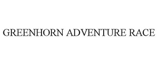 GREENHORN ADVENTURE RACE