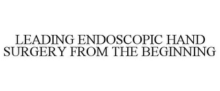 LEADING ENDOSCOPIC HAND SURGERY FROM THE BEGINNING