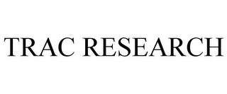 TRAC RESEARCH