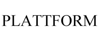 PLATTFORM