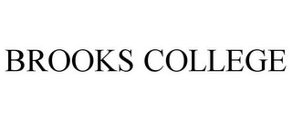 BROOKS COLLEGE