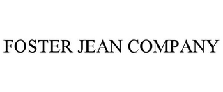 FOSTER JEAN COMPANY