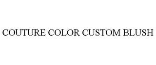 COUTURE COLOR CUSTOM BLUSH