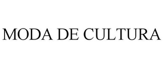 MODA DE CULTURA