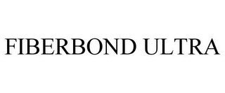 FIBERBOND ULTRA