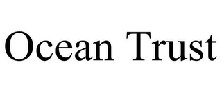 OCEAN TRUST