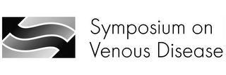 SYMPOSIUM ON VENOUS DISEASE