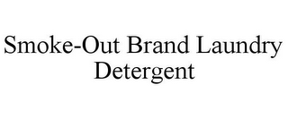 SMOKE-OUT BRAND LAUNDRY DETERGENT